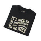 Nice to be Nice Tee