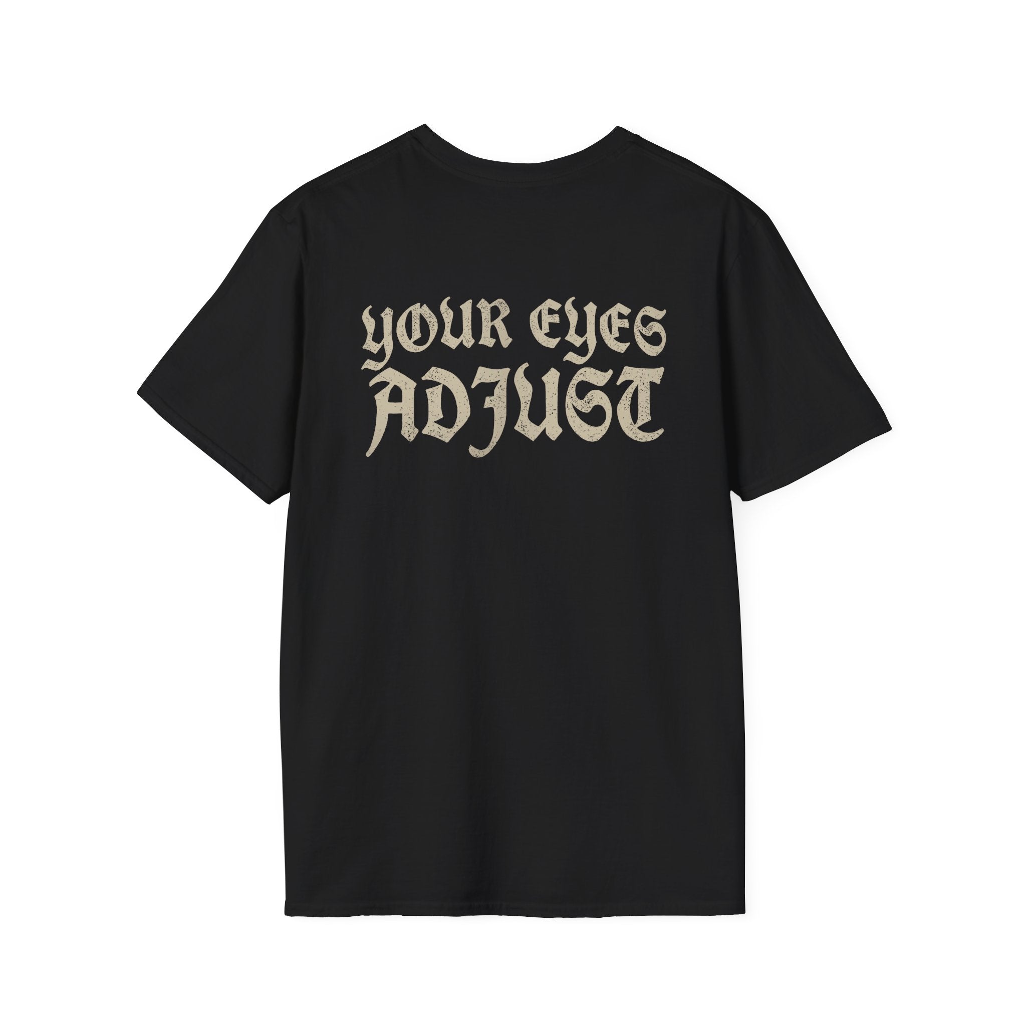 Your Eyes Adjust Tee