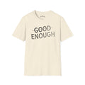 G̶o̶o̶d̶ Enough Tee