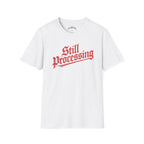 Still Processing Bock Shop Tee
