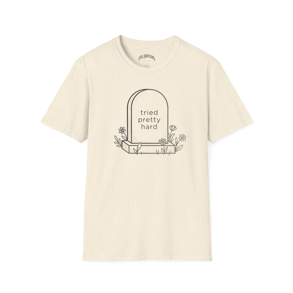 Tried Pretty Hard Tee