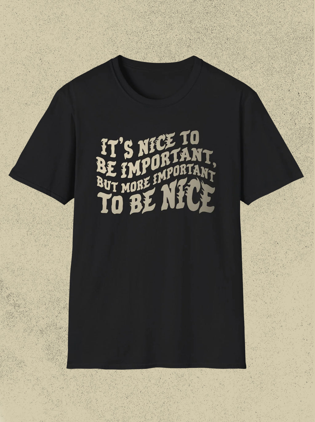 Nice to be Nice Tee