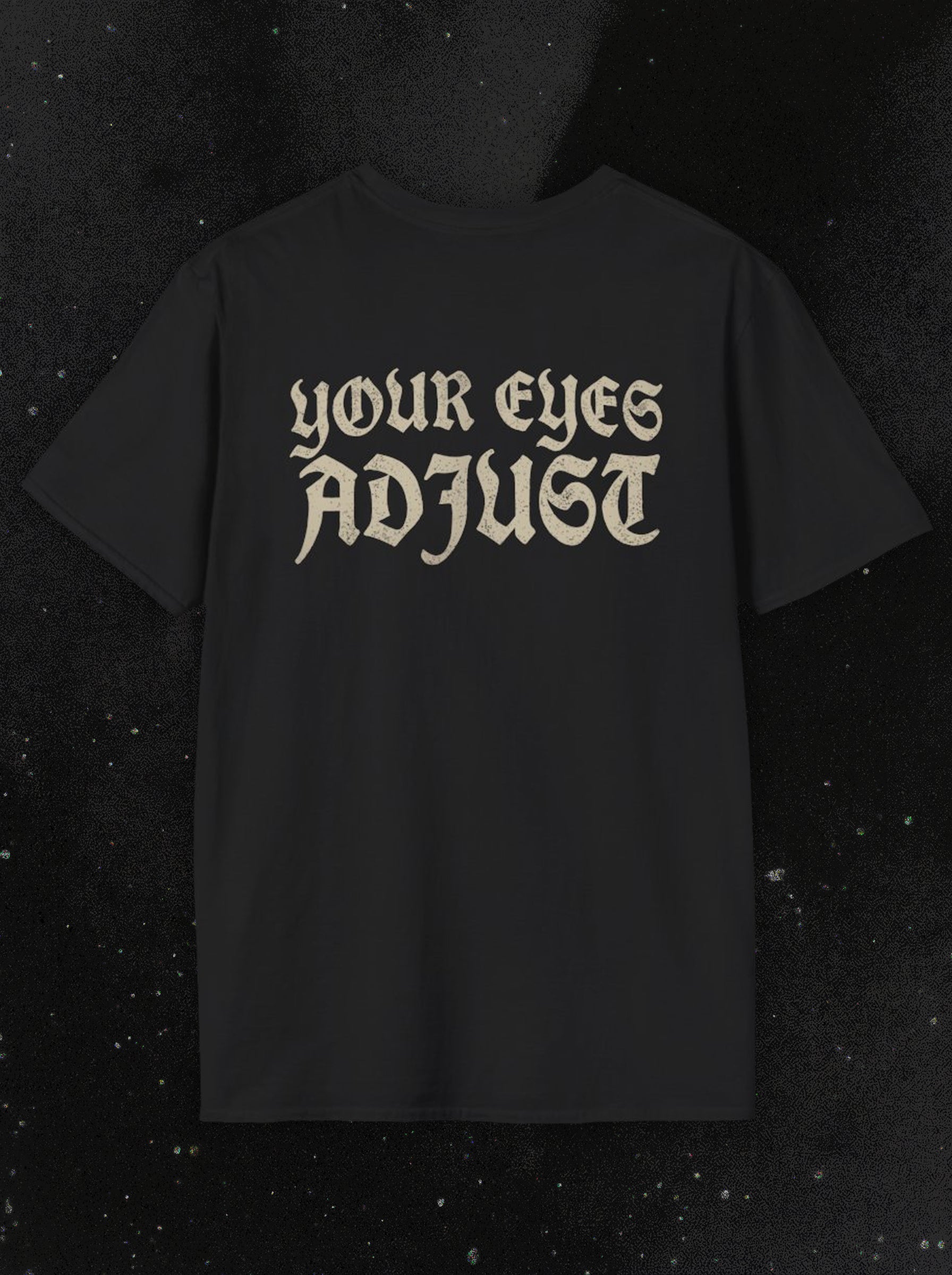 Your Eyes Adjust Tee
