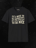 Nice to be Nice Tee