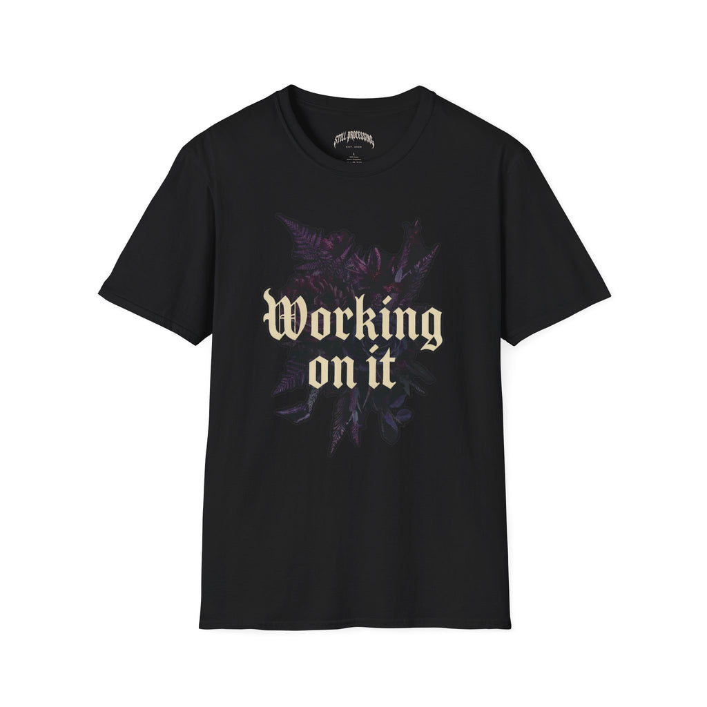 Working on it Tee