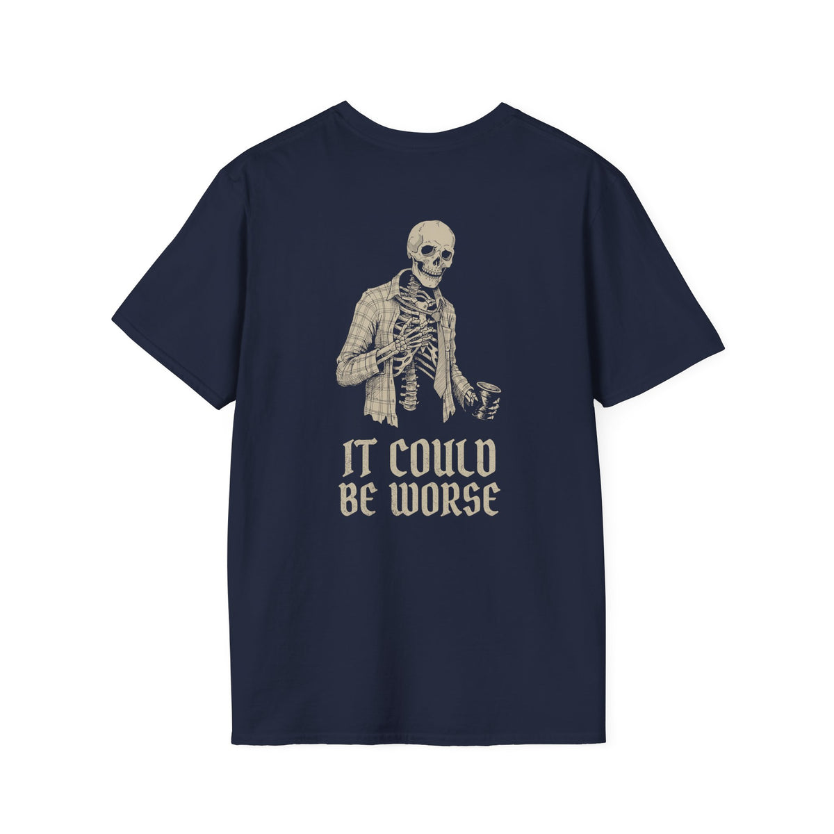 It Could Be Worse Tee