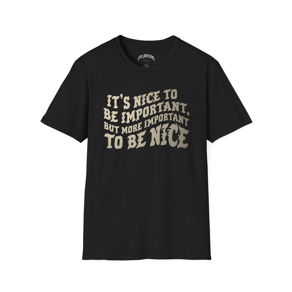 Nice to be Nice Tee