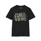 Nice to be Nice Tee