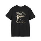 Sick of This Tee