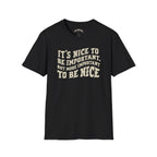 Nice to be Nice Tee